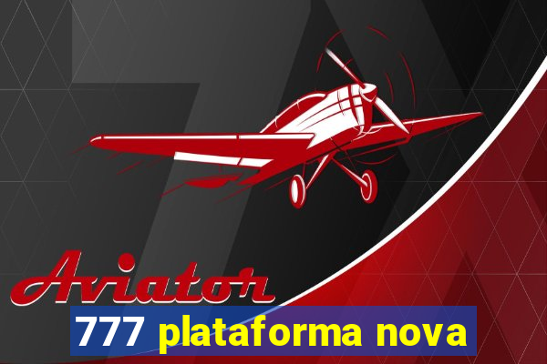 777 plataforma nova